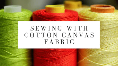 Sewing With Cotton Canvas Fabric – HERE are The TIPS!