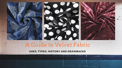 A Complete Guide to Velvet Fabric